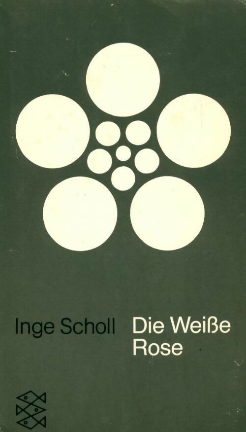 Livrenpoche : Die weiße rose. Erweiterte neuausgabe - Inge Scholl - Livre