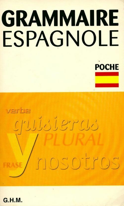 Livrenpoche : Grammaire espagnole - Nicole Sanchez - Livre