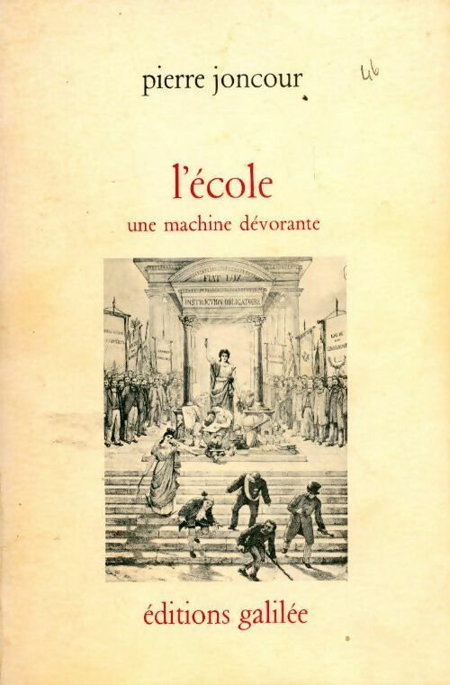 Livrenpoche : L'école, une machine dévorante - Pierre Joncour - Livre