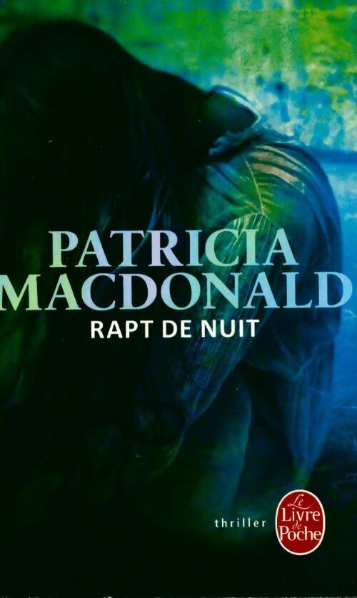 Rapt de nuit - Patricia J. MacDonald - Livre