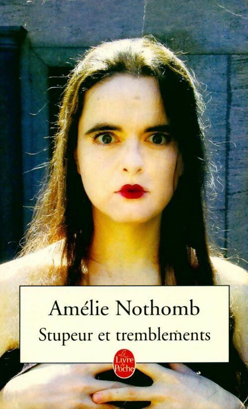 Livrenpoche : Stupeur et tremblements - Amélie Nothomb - Livre