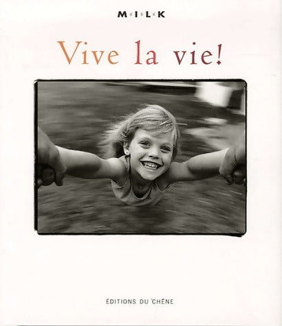 Livrenpoche : Vive la vie ! - MILK - Livre