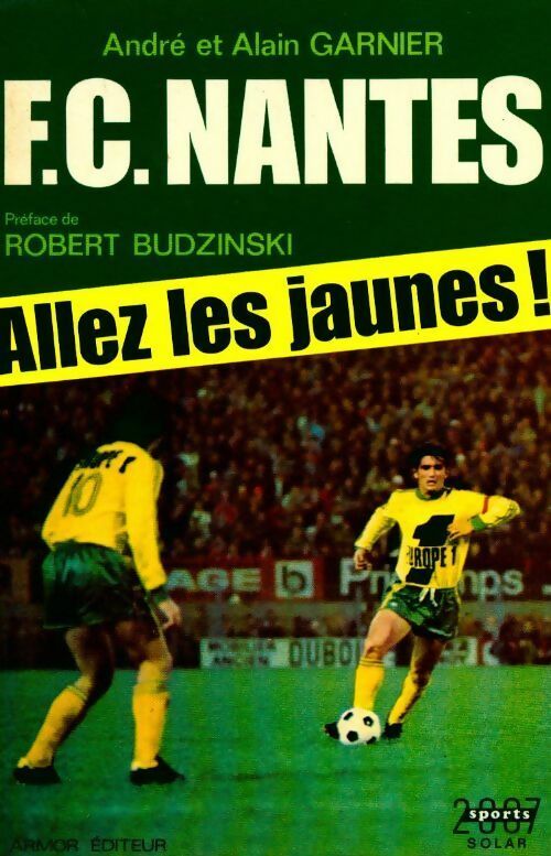 Allez les jaunes ! - André Garnier, Alain Garnier - Livre