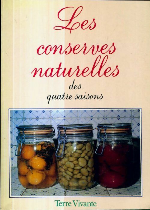 Livrenpoche : Les conserves naturelles des quatre saisons - Collectif - Livre