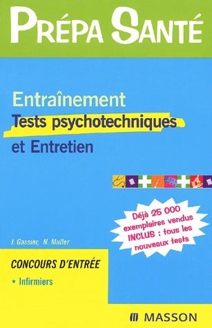 Entraînement tests psychotechniques et entretien - Jacqueline Gassier ; J. Gassier -  Prépa Santé - Livre