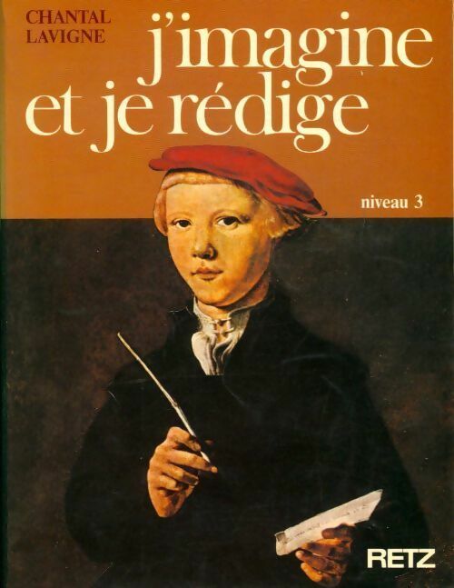 Livrenpoche : J'imagine et je rédige 4e-3e - Chantal Lavigne - Livre