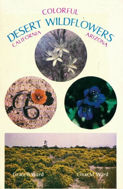 Desert wildflowers - Onas M. Ward -  Living desert association - Livre