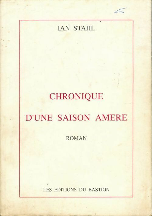 Livrenpoche : Chronique d'une saison amère - Ian Stahl - Livre