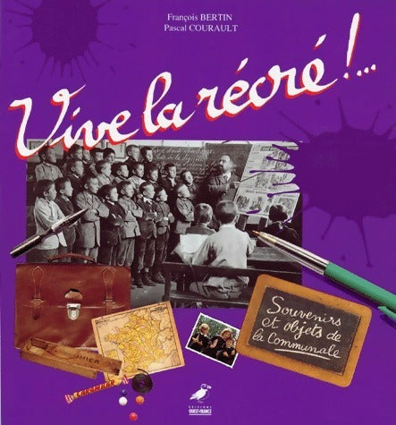 Livrenpoche : Vive la récré !... - François Bertin, Pascal Courault - Livre