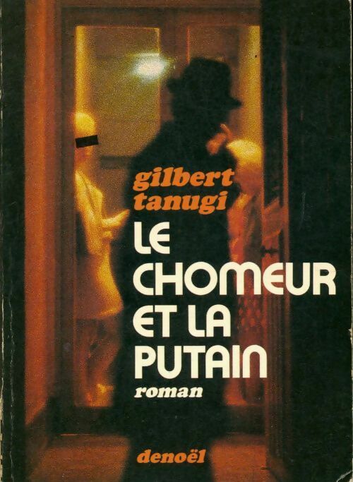 Livrenpoche : Le chômeur et la putain - Gilbert Tanugi - Livre