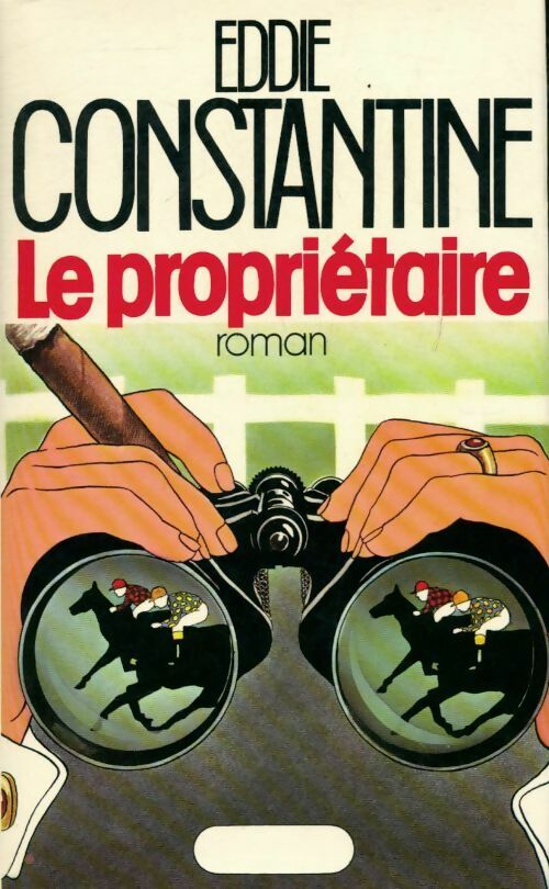Livrenpoche : Le propriétaire - Eddie Constantine - Livre