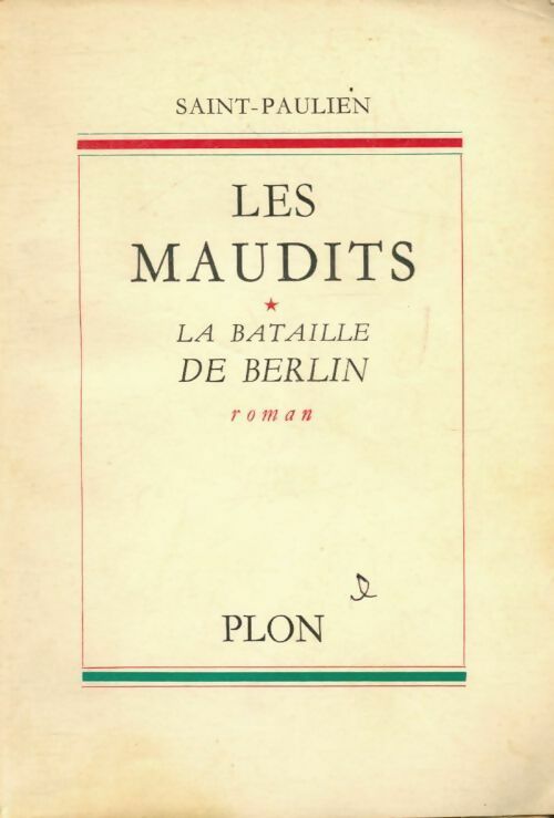 Livrenpoche : Les maudits Tome I : La bataille de Berlin - Saint-Paulien - Livre
