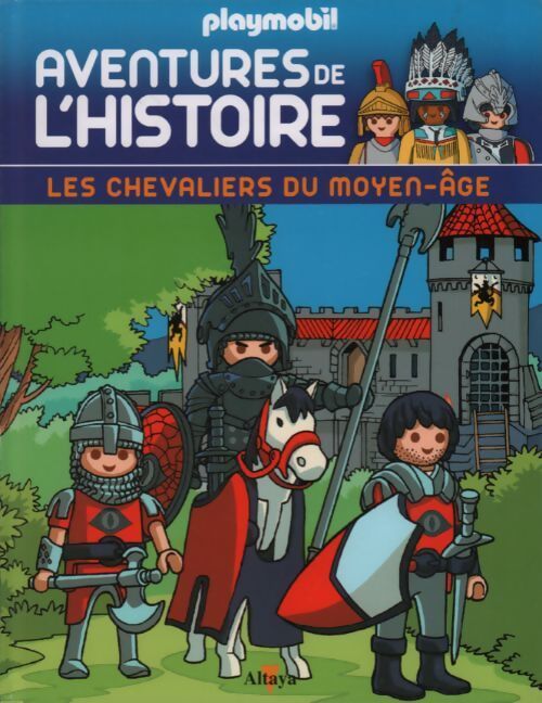 Livrenpoche : Aventure de l'Histoire. Les chevaliers du Moyen Âge - Collectif - Livre