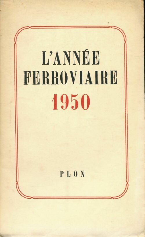 Livrenpoche : L?année ferroviaire 1950 - Collectif - Livre