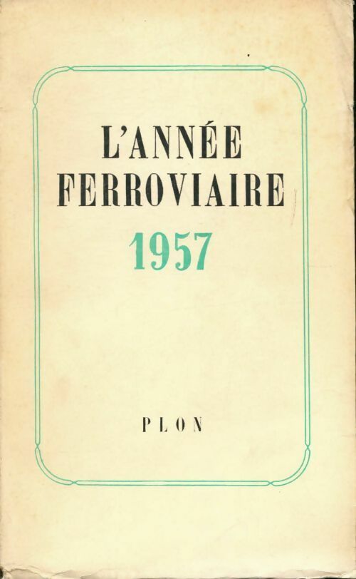 Livrenpoche : L?année ferroviaire 1957 - Collectif - Livre