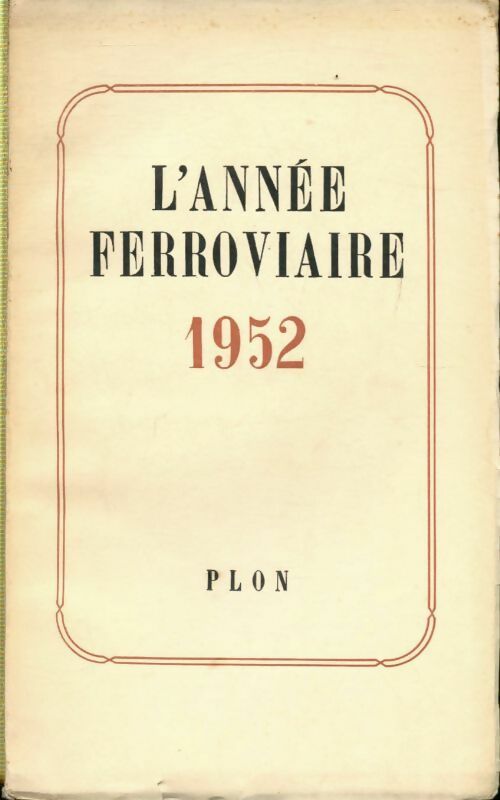 Livrenpoche : L?année ferroviaire 1952 - Collectif - Livre