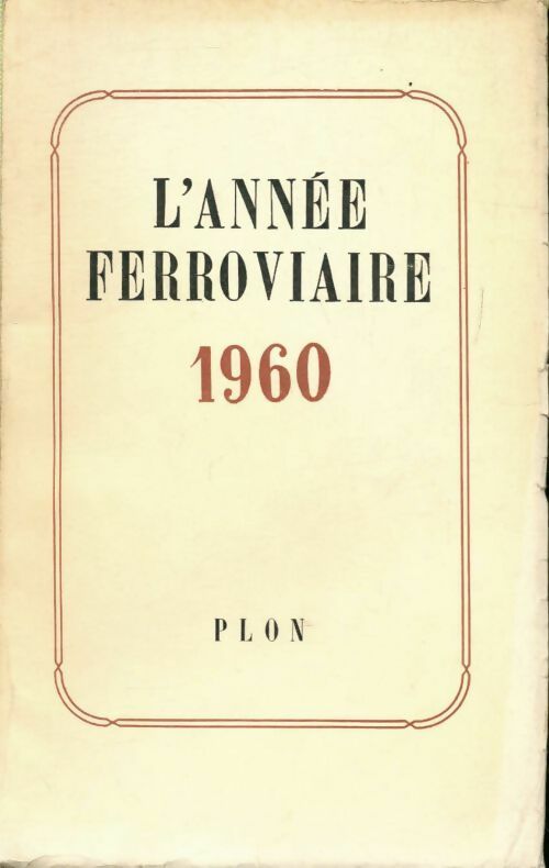 Livrenpoche : L?année ferroviaire 1960 - Collectif - Livre