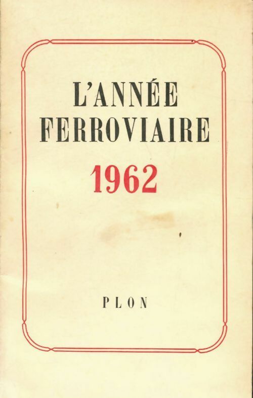Livrenpoche : L?année ferroviaire 1962 - Collectif - Livre