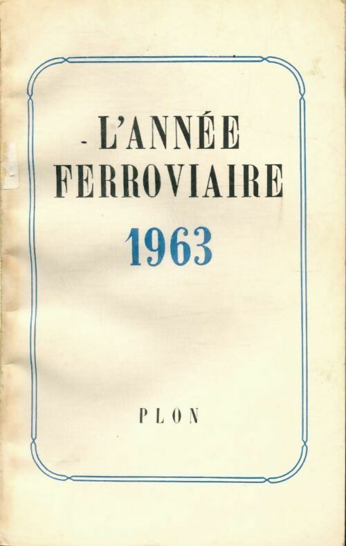 Livrenpoche : L?année ferroviaire 1963 - Collectif - Livre