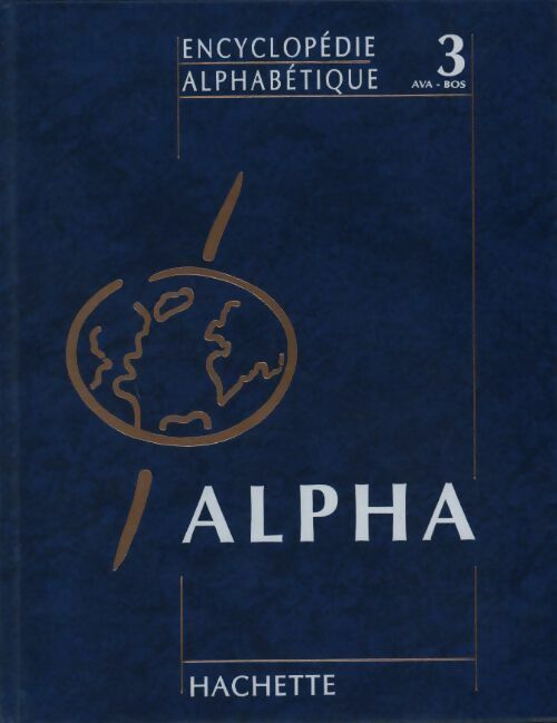 Livrenpoche : Encyclopédie alphabétique Tome III : Avant-midi à Bosanquet - Collectif - Livre