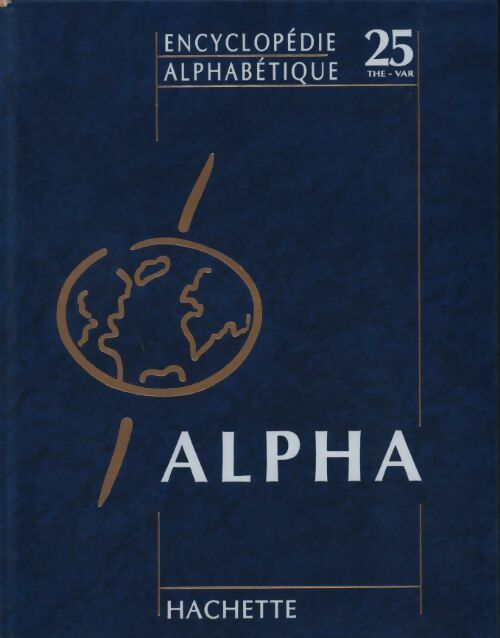 Livrenpoche : Encyclopédie alphabétique Tome XXV : Thermoanesthésie à Vargas - Collectif - Livre