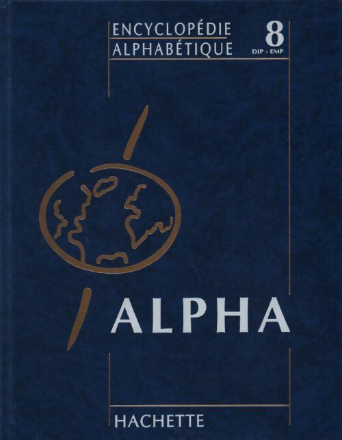 Livrenpoche : Encyclopédie alphabétique Tome VIII : Diphyodontie à Empire - Collectif - Livre