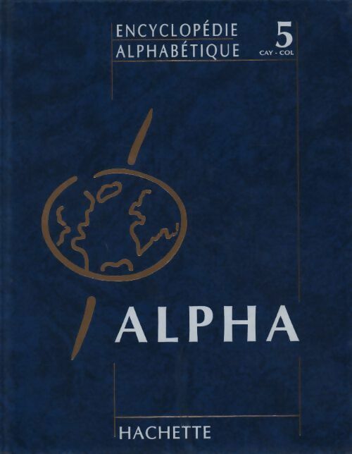 Livrenpoche : Encyclopédie alphabétique Tome V : Cayrol à Coleman - Collectif - Livre