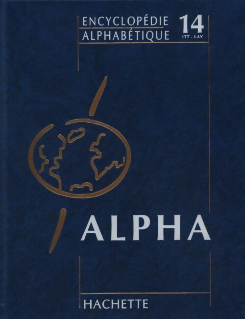 Livrenpoche : Encyclopédie alphabétique Tome XIV : Itten à Layeur - Collectif - Livre