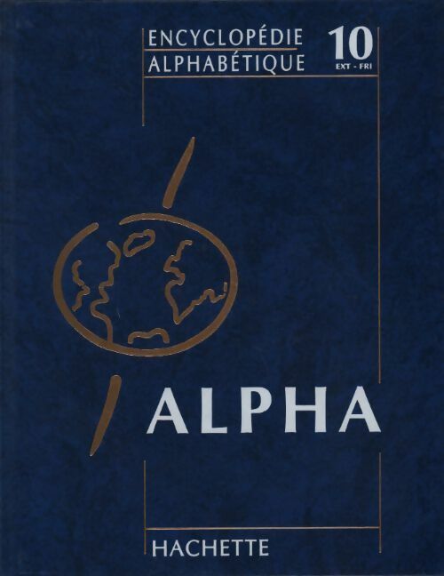 Livrenpoche : Encyclopédie alphabétique Tome X : Extradoux à Frisquet - Collectif - Livre