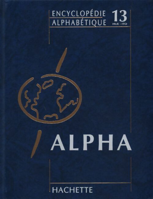 Livrenpoche : Encyclopédie alphabétique Tome XIII : Huelva à Itou - Collectif - Livre
