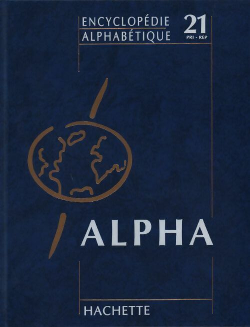 Livrenpoche : Encyclopédie alphabétique Tome XXI : Primeur à République - Collectif - Livre
