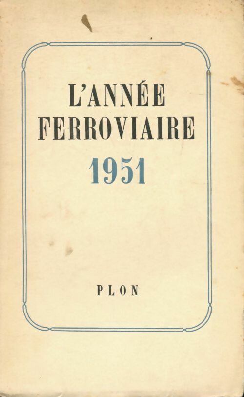 Livrenpoche : L'annee ferroviaire 1951 - Collectif - Livre