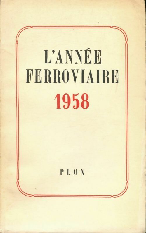 Livrenpoche : L'année ferroviaire 1958 - Collectif - Livre