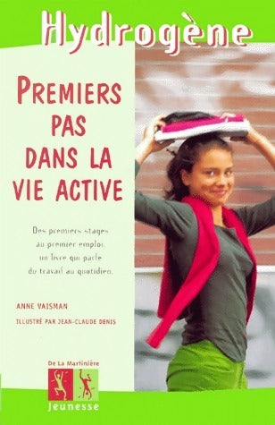 Livrenpoche : Premier pas vers la vie active. Des premiers stages au premier emploi - Anne Vaisman - Livre