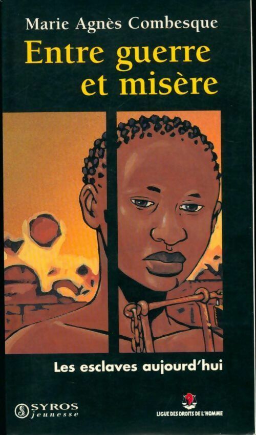 Livrenpoche : Entre guerre et misère. Les esclaves aujourd'hui - Marie Agnès Combesque - Livre