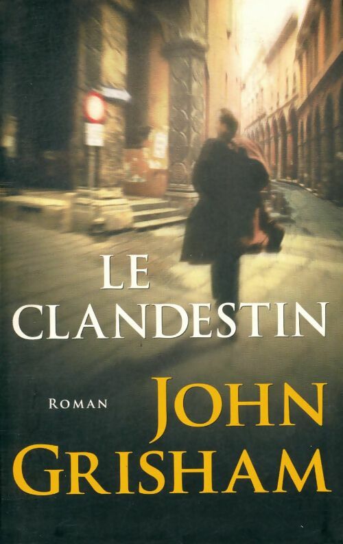 Livrenpoche : Le clandestin - John Grisham - Livre