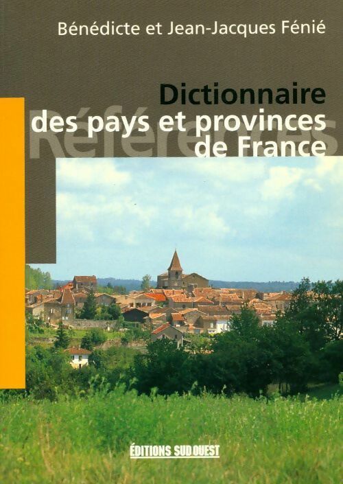 Livrenpoche : Dictionnaire des pays et provinces de France - Bénédicte Fénié - Livre