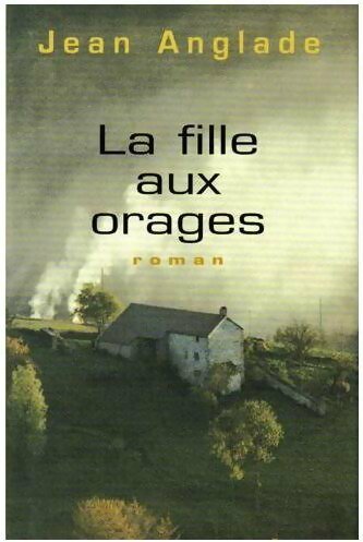 Livrenpoche : La fille aux orages - Jean Anglade - Livre