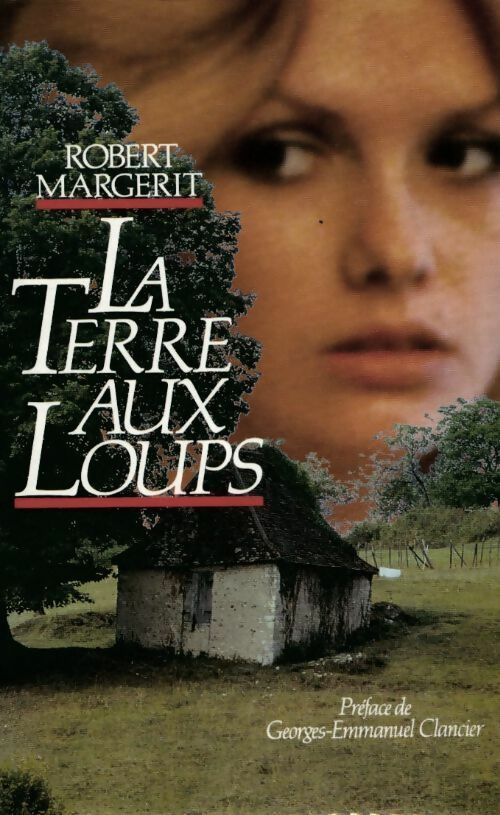 Livrenpoche : La terre aux loups - Robert Margerit - Livre