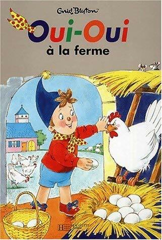 Livrenpoche : Oui-Oui à la ferme - Enid Blyton - Livre