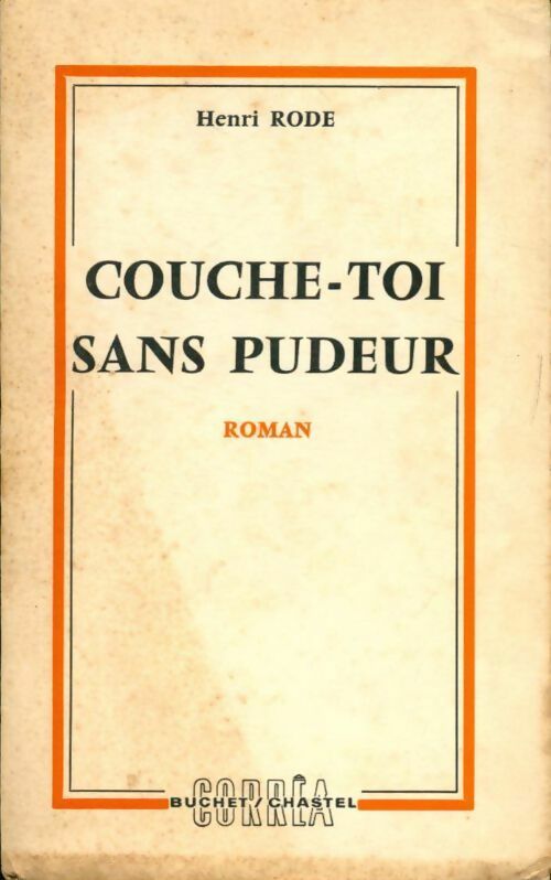 Livrenpoche : Couche-toi sans pudeur - Henri Rode - Livre