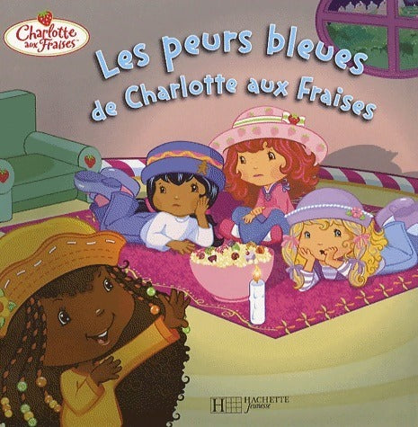Livrenpoche : Les peurs bleues de Charlotte aux Fraises - Amélie Lamirand - Livre