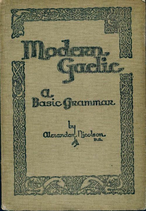 Livrenpoche : Modern gaelic. A basic grammar - Alexander Nicolson - Livre
