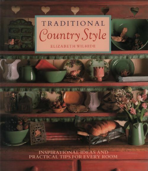 Livrenpoche : Traditional country style - Elizabeth Wilhide - Livre