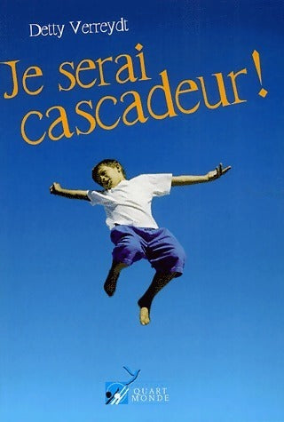 Livrenpoche : Je serai cascadeur ! - Detty Verreydt - Livre