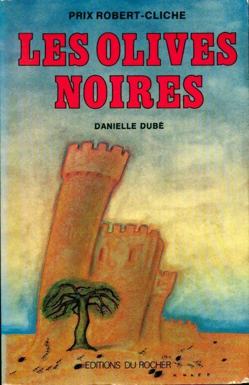 Livrenpoche : Les olives noires - Danielle Dubé - Livre