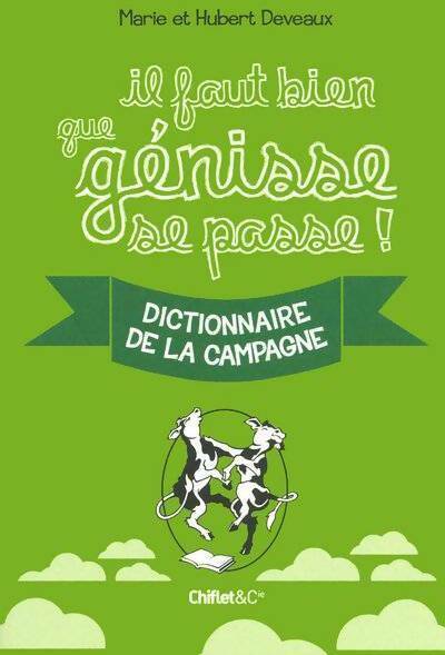 Livrenpoche : Il faut bien que génisse se passe ! Dictionnaire de la campagne - Marie Deveaux - Livre