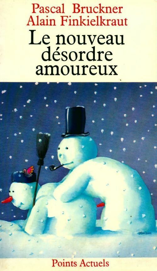 Livrenpoche : Le nouveau désordre amoureux - Alain Finkielkraut, Pascal Bruckner - Livre