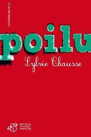 Poilu - Sylvie Chausse -  Le feuilleton des Incos - Livre