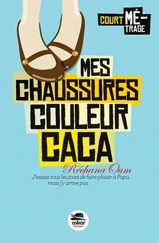 Livrenpoche : Mes chaussures couleur caca - Réchana Oum - Livre